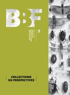 Couverture du livre « BULLETIN DES BIBLIOTHEQUES DE FRANCE T.9 ; collections en perspectives » de Bulletin Des Bibliotheques De France aux éditions Bbf