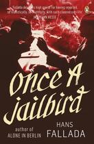 Couverture du livre « Once a Jailbird » de Hans Fallada aux éditions Penguin Books Ltd Digital