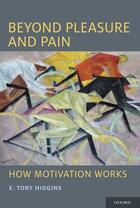 Couverture du livre « Beyond Pleasure and Pain: How Motivation Works » de Higgins E Tory aux éditions Oxford University Press Usa