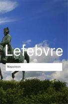 Couverture du livre « Napoleon (lefebvre) routledge ed. » de Lefevbre Georges aux éditions Interart