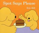 Couverture du livre « Spot Says Please » de Eric Hill aux éditions Warne Frederick