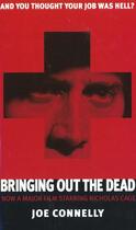 Couverture du livre « Bringing out the dead » de Joe Connelly aux éditions Little Brown Uk