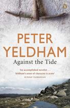Couverture du livre « Against the Tide » de Yeldham Peter aux éditions Penguin Books Ltd Digital