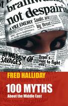 Couverture du livre « 100 myths about the Middle East » de Fred Halliday aux éditions Saqi Books Digital