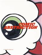 Couverture du livre « Comic abstraction » de Roxana Marcoci aux éditions Moma