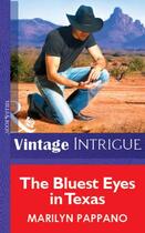 Couverture du livre « The Bluest Eyes in Texas (Mills & Boon Vintage Intrigue) » de Marilyn Pappano aux éditions Mills & Boon Series