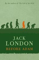 Couverture du livre « Before adam » de Jack London aux éditions Hesperus Press