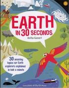 Couverture du livre « Earth in 30 seconds (ivy kids) » de Ganeri/Evans aux éditions Ivy Press