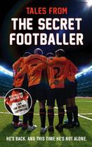Couverture du livre « Tales from the Secret Footballer » de Anon Anon aux éditions Guardian Faber Publishing