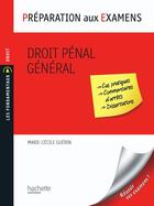 Couverture du livre « Droit pénal général ; préparation aux examens » de Marie-Cecile Guerin aux éditions Hachette Education