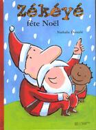 Couverture du livre « Zékéyé fête Noël » de Nathalie Dieterle aux éditions Hachette