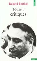 Couverture du livre « Essais critiques » de Roland Barthes aux éditions Points