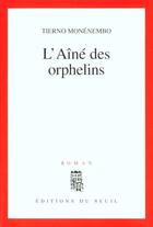 Couverture du livre « L'aine des orphelins » de Tierno Monenembo aux éditions Seuil