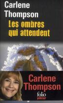 Couverture du livre « Les ombres qui attendent » de Thompson Carlen aux éditions Folio