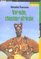 Couverture du livre « Yacouba, chasseur africain » de Ahmadou Kourouma aux éditions Gallimard-jeunesse