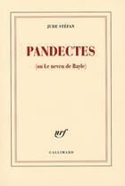 Couverture du livre « Pandectes (ou le neveu de Bayle) » de Jude Stefan aux éditions Gallimard