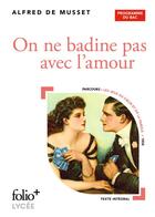 Couverture du livre « On ne badine pas avec l'amour » de Alfred De Musset aux éditions Folio