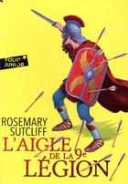 Couverture du livre « Les trois légions Tome 1 ; l'aigle de la 9e légion (édition 1270) » de Rosemary Sutcliff aux éditions Gallimard-jeunesse