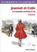Couverture du livre « Jeannot et Colin ; le monde comme il va » de Voltaire aux éditions Flammarion