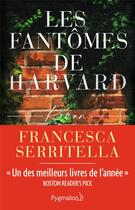 Couverture du livre « Les fantômes de Harvard » de Francesca Serritella aux éditions Pygmalion