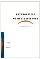 Couverture du livre « Psychanalyse et neurosciences » de Julien Friedler aux éditions Puf