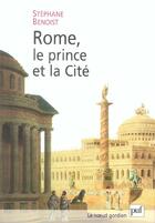 Couverture du livre « Rome, le prince et la cité » de Stephane Benoist aux éditions Puf