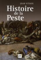 Couverture du livre « Histoire de la peste » de Jean Vitaux aux éditions Puf