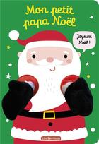 Couverture du livre « Viens dans mes bras ! Mon petit papa Noël » de Tanja Louwers aux éditions Casterman