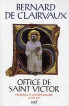 Couverture du livre « Office de Saint Victor ; prologue à l'antiphonaire » de De Clairvaux B aux éditions Cerf