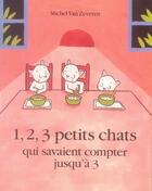 Couverture du livre « 1, 2, 3 petits chats qui savaient compter jusqu'à trois » de Michel Van Zeveren aux éditions Ecole Des Loisirs