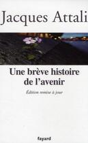 Couverture du livre « Une brève histoire de l'avenir » de Jacques Attali aux éditions Fayard