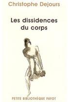 Couverture du livre « Les dissidences du corps » de Christophe Dejours aux éditions Rivages