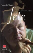 Couverture du livre « La vie est ainsi fête » de Oberle-G aux éditions Grasset