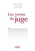 Couverture du livre « Les vertus du juge » de Garapon-A+Allard-J+G aux éditions Dalloz