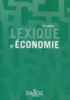 Couverture du livre « Lexique d'économie (10e édition) » de A Silem et J Albertini aux éditions Dalloz