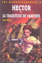 Couverture du livre « Hector et la traqueuse de vampires manuscron. 5 » de Jean Malye aux éditions Belles Lettres
