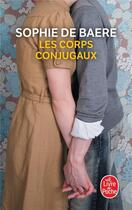 Couverture du livre « Les corps conjugaux » de Sophie De Baere aux éditions Le Livre De Poche