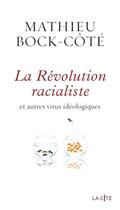 Couverture du livre « La révolution racialiste et autres virus idéologiques » de Mathieu Bock-Cote aux éditions Presses De La Cite