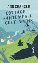 Couverture du livre « Cottage, fantômes et guet-apens » de Ann Granger aux éditions 10/18