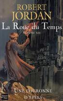 Couverture du livre « La roue du temps Tome 13 » de Robert Jordan aux éditions Fleuve Editions