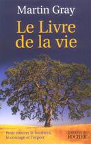 Couverture du livre « Le livre de la vie » de Martin Gray aux éditions Rocher