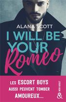 Couverture du livre « I will be your Romeo » de Alana Scott aux éditions Harlequin