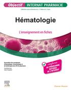 Couverture du livre « Hématologie : l'enseignement en fiches » de Collectif et Claire Pouplard aux éditions Elsevier-masson