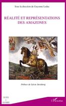 Couverture du livre « Réalité et représentations des amazones » de Guyonne Leduc aux éditions L'harmattan