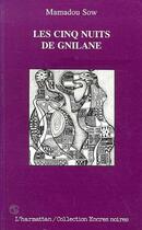 Couverture du livre « Les cinq nuits de gnilane » de Mamadou Sow aux éditions Editions L'harmattan