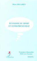 Couverture du livre « ECONOMIE DU SPORT ET ENTREPRENEURIAT » de Dieter Hillairet aux éditions Editions L'harmattan