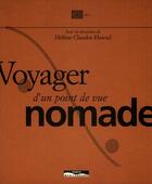 Couverture du livre « Voyager d'un point de vue nomade » de Helene Claudot-Hawad aux éditions Paris-mediterranee