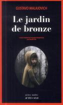 Couverture du livre « Le jardin de bronze » de Gustavo Malajovich aux éditions Actes Sud