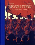 Couverture du livre « Révolution t.2 : égalité livre 1 » de Younn Locard et Florent Grouazel aux éditions Actes Sud