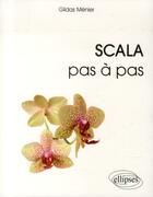 Couverture du livre « Scala pas a pas » de Menier Gildas aux éditions Ellipses